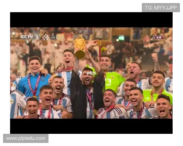 聚焦卡塔尔世界杯阿根廷荣耀夺冠之路全景回顾深度解析 聚焦卡塔尔世界杯阿根廷荣耀夺冠之路全景回顾深度解析